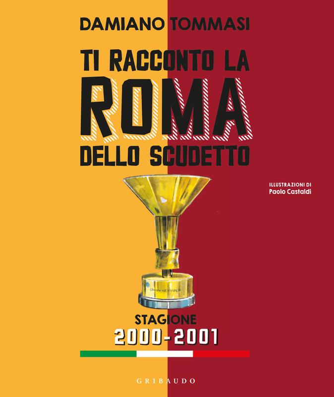 Ti racconto la Roma dello scudetto