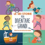 Le sei storie per diventare grandi