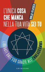 L'unica cosa che manca nella tua vita sei tu