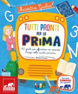 Tutti pronti per la prima - Con i consigli della Maestra Giulia