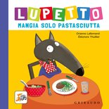 Lupetto mangia solo pastasciutta