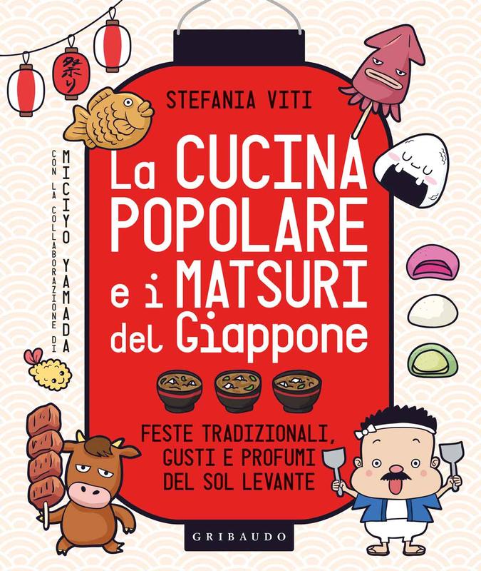 La cucina popolare e i matsuri del Giappone