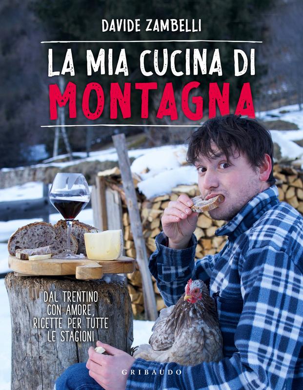 Un po’ più su. La mia cucina di montagna (per tutte le stagioni)