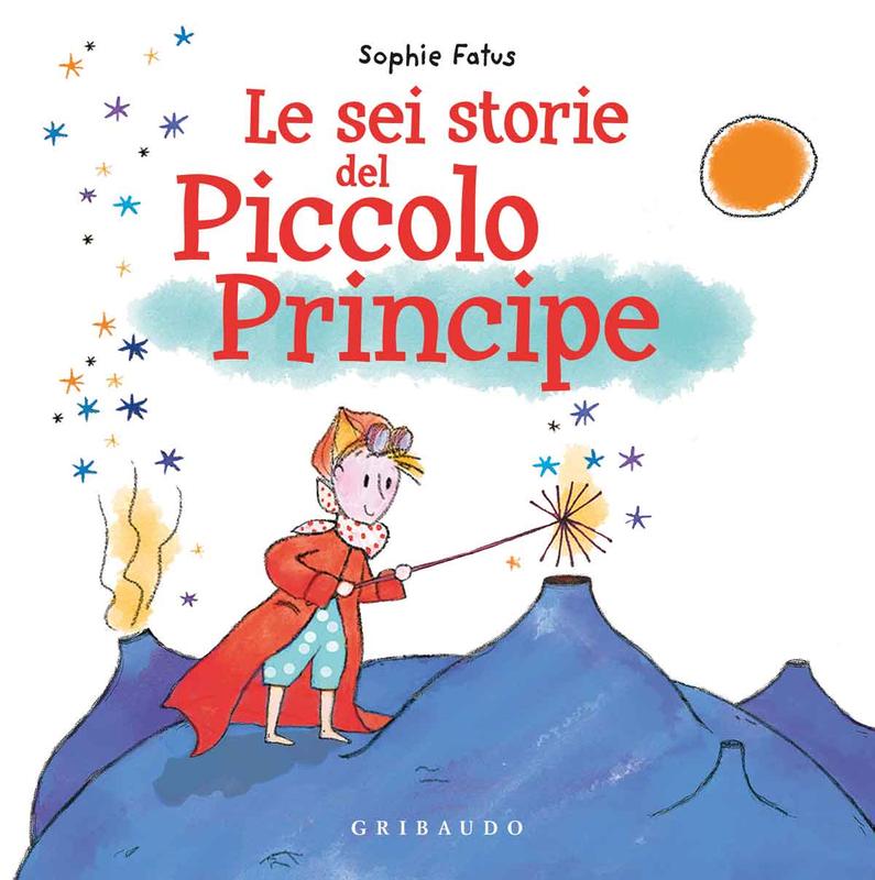 Le sei storie del Piccolo Principe