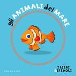 Gli animali del mare - I libri Girevoli