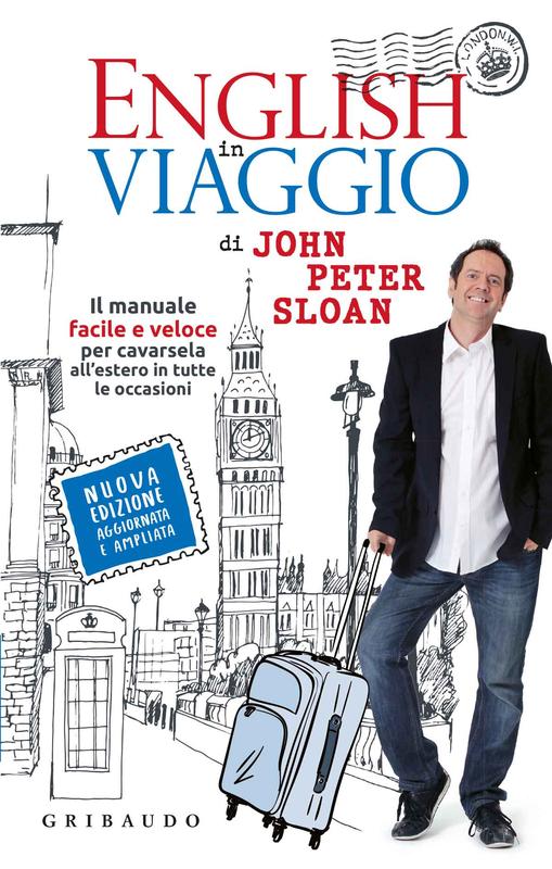 English in viaggio di John Peter Sloan. Nuova edizione aggiornata e ampliata