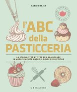 L'ABC della pasticceria - Nuova edizione