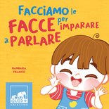 Facciamo le facce per imparare a parlare